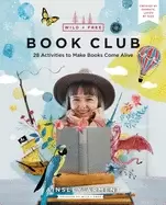 Image of wild and free book club 28 activities to make books come alive
