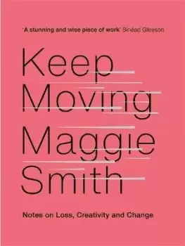 Image of Keep Moving by Maggie Smith