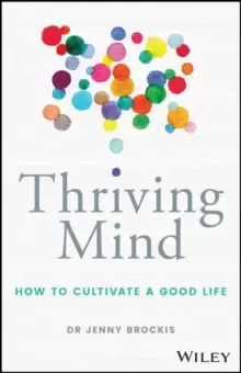 Image of Thriving Mind : How to cultivate a good life