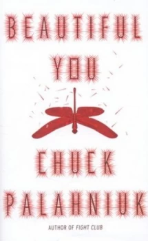 Image of Beautiful You by Chuck Palahniuk Hardback