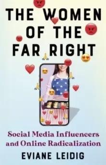 Image of The Women of the Far Right : Social Media Influencers and Online Radicalization