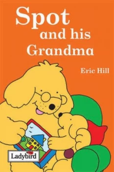 Image of Spot and His Grandma by Eric Hill Hardback