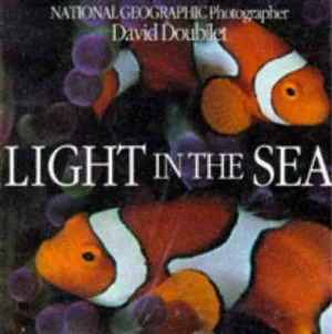 Image of Light in the Sea by David Doubilet Hardback