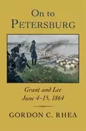 Image of on to petersburg grant and lee june 4 15 1864