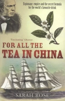 Image of For All the Tea in China by Sarah Rose Paperback