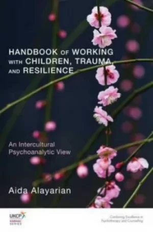 Image of Handbook of working with children trauma and resilience by Aida Alayarian
