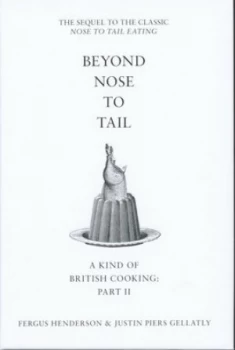 Image of Beyond Nose to Tail by Fergus Henderson Hardback