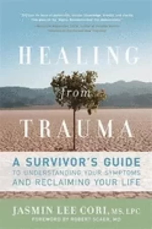 Image of healing from trauma a survivors guide to understanding your symptoms and re