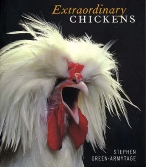 Image of Extraordinary Chickens by Stephen Green-Armytage Paperback