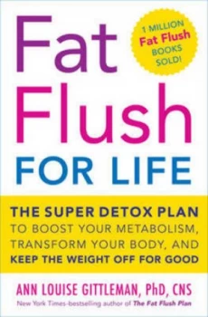 Image of Fat Flush for Life by Ann Louise Gittleman Hardback