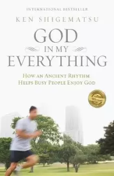 Image of God in My Everything by Ken Shigematsu