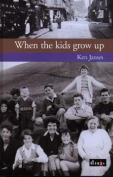 Image of When the Kids Grow up by Ken James Paperback