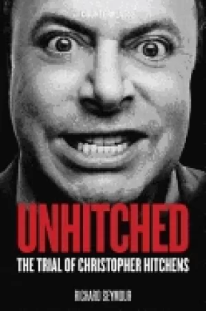 Image of unhitched the trial of christopher hitchens