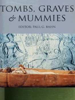 Image of Tombs Graves and Mummies by Paul Bahn Paperback