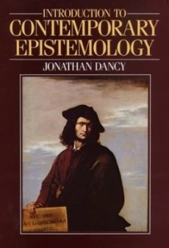 Image of Introduction to Contemporary Epistemology by Jonathan Dancy Paperback