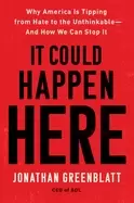 Image of it could happen here why america is tipping from hate to the unthinkable an