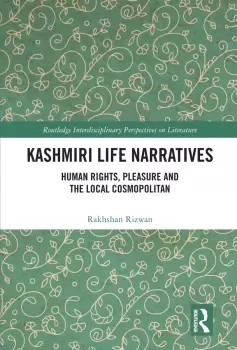 Image of Kashmiri Life NarrativesHuman Rights Pleasure and the Local Cosmopolitan