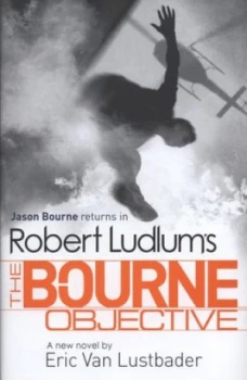Image of Robert Ludlums the Bourne Objective by Eric Van Lustbader Hardback