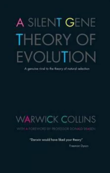 Image of A Silent Gene Theory of Evolution by Warwick Collins Hardback