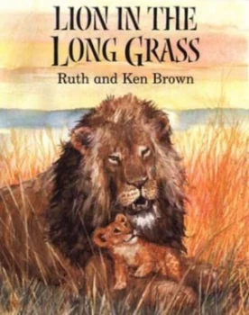 Image of Lion in the Long Grass by Ruth Brown Book