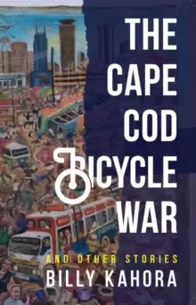 Image of The Cape Cod Bicycle War : and Other Stories