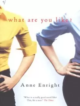 Image of What are you like? by Anne Enright