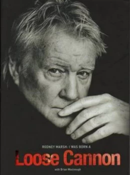 Image of I Was Born a Loose Cannon by Rodney Marsh and Brian Woolnough Book