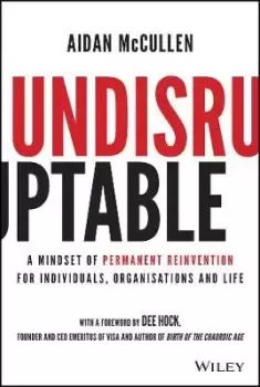 Image of Undisruptable: A Mindset of Permanent Reinvention by Aidan McCullen