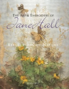 Image of The Art and Embroidery of Jane Hall by Jane Hall Paperback