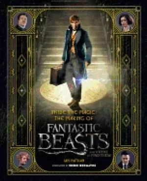 Image of inside the magic the making of fantastic beasts and where to find them