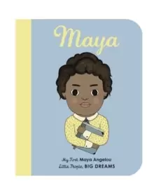 Image of Maya Angelou : My First Maya Angelou [BOARD BOOK] Volume 4