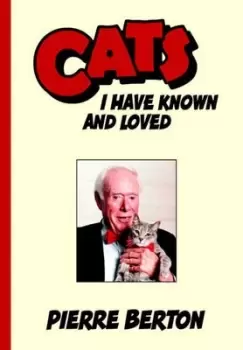 Image of Cats I Have Known and Loved by Pierre Berton