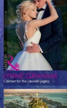 Image of Claimed for the Leonelli Legacy by Lynne Graham Book