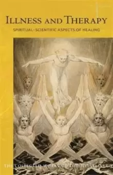 Image of Illness and Therapy : Spiritual-Scientific Aspects of Healing