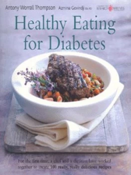 Image of Healthy Eating for Diabetes by Antony Worrall Thompson and Azmina Govindji and Steve Lee Paperback