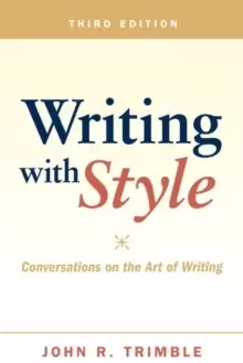 Image of Writing with Style : Conversations on the Art of Writing