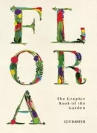 Image of flora the graphic book of the garden