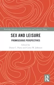 Image of Sex and Leisure : Promiscuous Perspectives