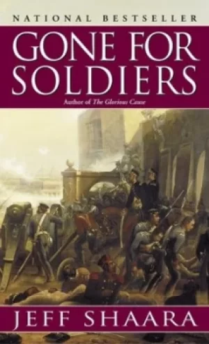 Image of Gone for Soldiers by Jeff Shaara