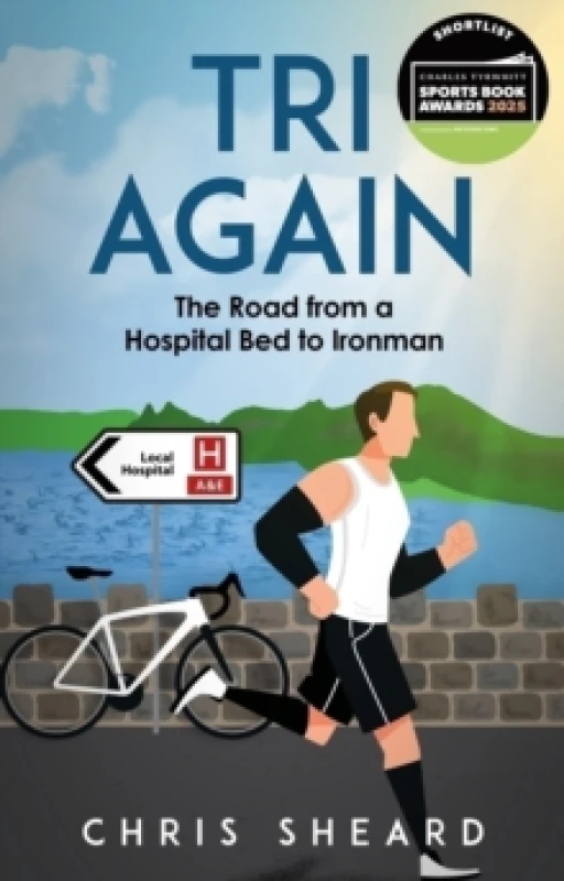 Image of Tri Again : The Road from a Hospital Bed to Ironman Paperback / softback