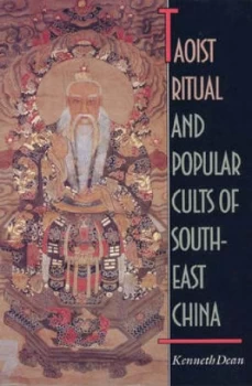Image of Taoist Ritual and Popular Cults of Southeast China by Kenneth Dean Book