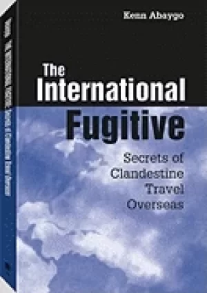 Image of international fugitive secrets of clandestine travel overseas