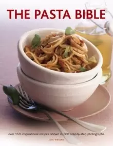Image of The Pasta Bible : Over 150 Inspirational Recipes Shown in 800 Step-by-Step Photographs