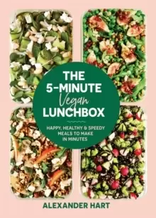 Image of The 5 Minute Vegan Lunchbox : Happy, healthy & speedy meals to make in minutes