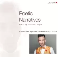 Image of Poetic Narratives: Works By Frederic Chopin