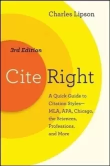 Image of Cite Right, Third Edition : A Quick Guide to Citation Styles--MLA, APA, Chicago, the Sciences, Professions, and More