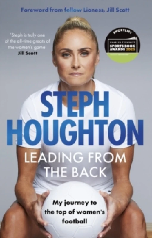 Image of Leading From The Back : The autobiography of former Lionesses & Man City captain and womens sports champion, footballer Steph Houghton Paperback / so