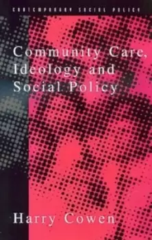 Image of Community care ideology and social policy by Harry Cowen