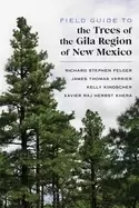 Image of field guide to the trees of the gila region of new mexico