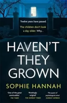 Image of Havent they grown by Sophie Hannah